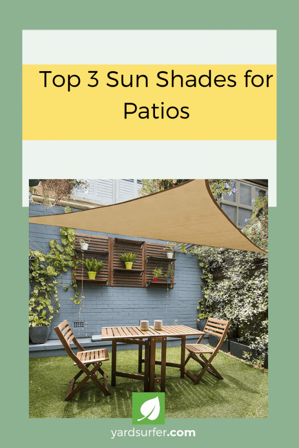 Top 3 Sun Shades for Patios
