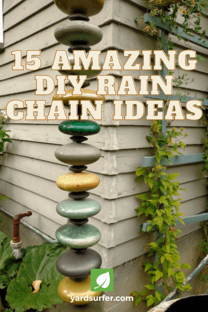 15 Amazing DIY Rain Chain Ideas | Yard Surfer